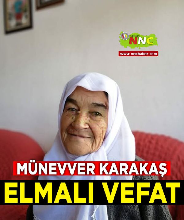 Elmalı Vefat Münevver Karakaş