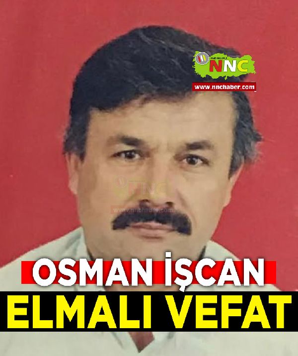Elmalı Vefat Osman İşcan