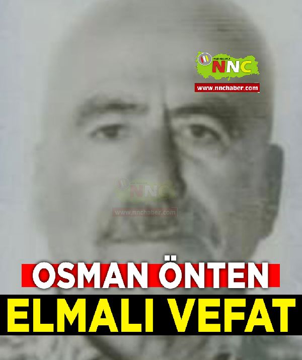 Elmalı Vefat Osman Önten