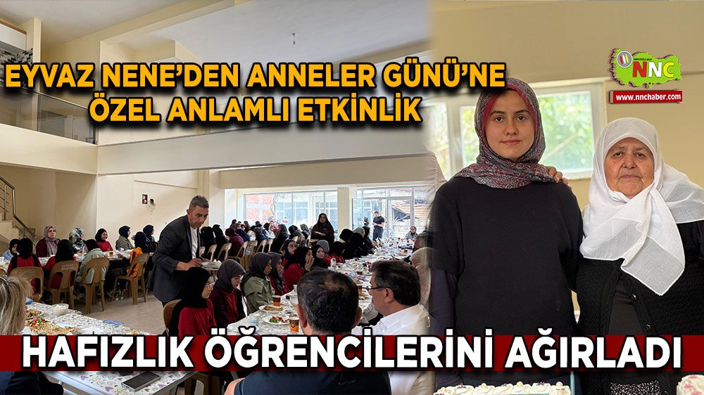 Eyvaz Nene’den Anneler Günü’ne Özel Anlamlı Etkinlik: Hafızlık Öğrencilerini ağırladı
