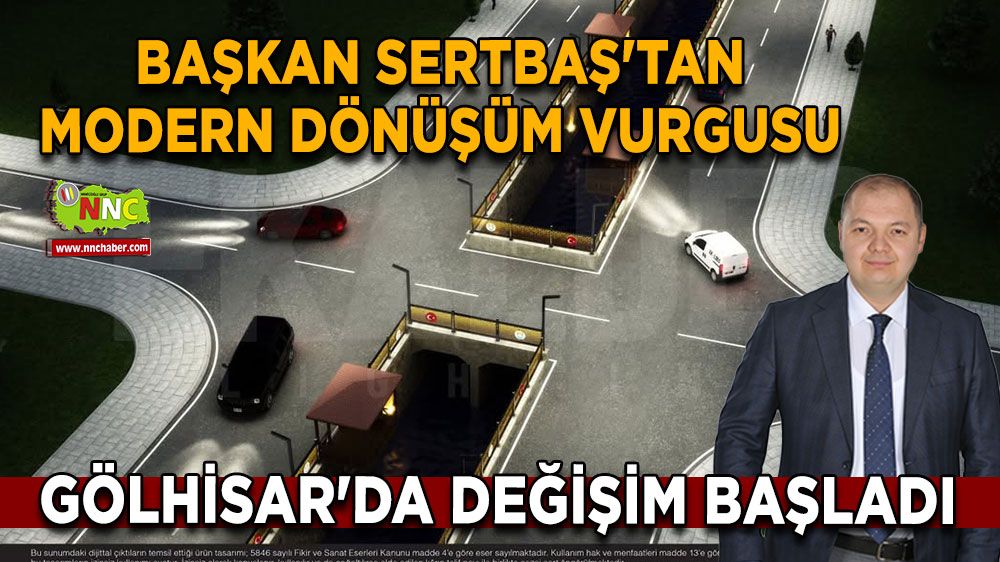 Gölhisar'da değişim başladı Başkan Sertbaş'tan modern dönüşüm vurgusu