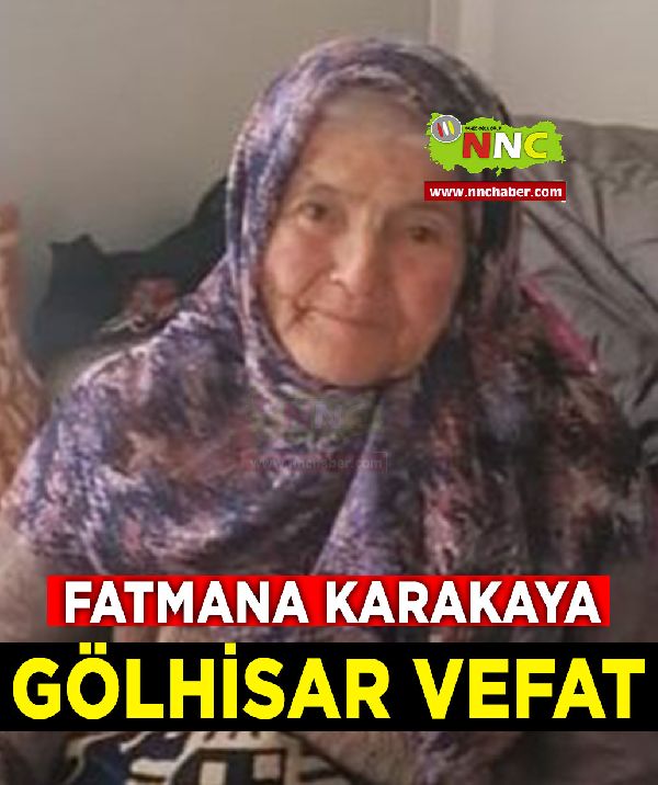 Gölhisar Vefat Fatmana Karakaya
