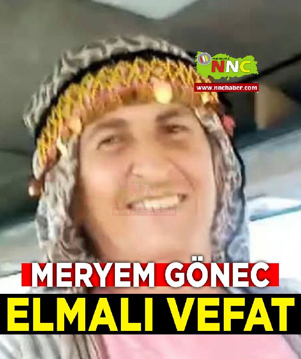 Gölhisar Vefat Meryem Gönec