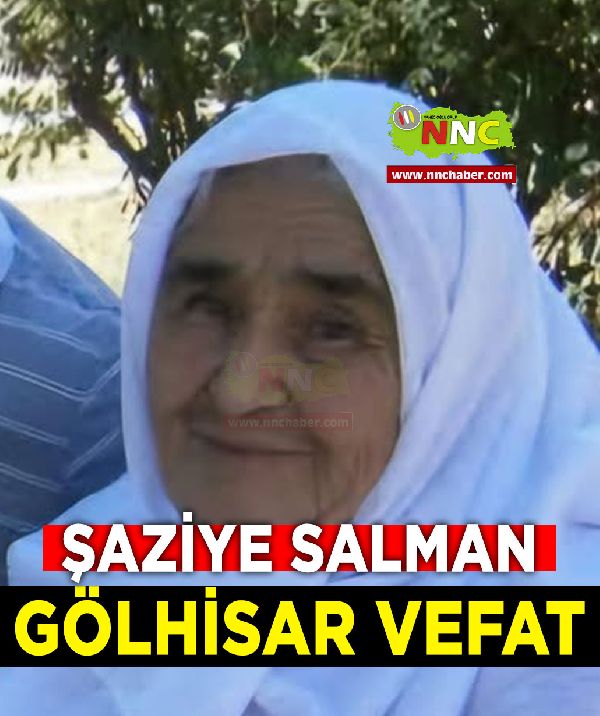 Gölhisar Vefat Şaziye Salman