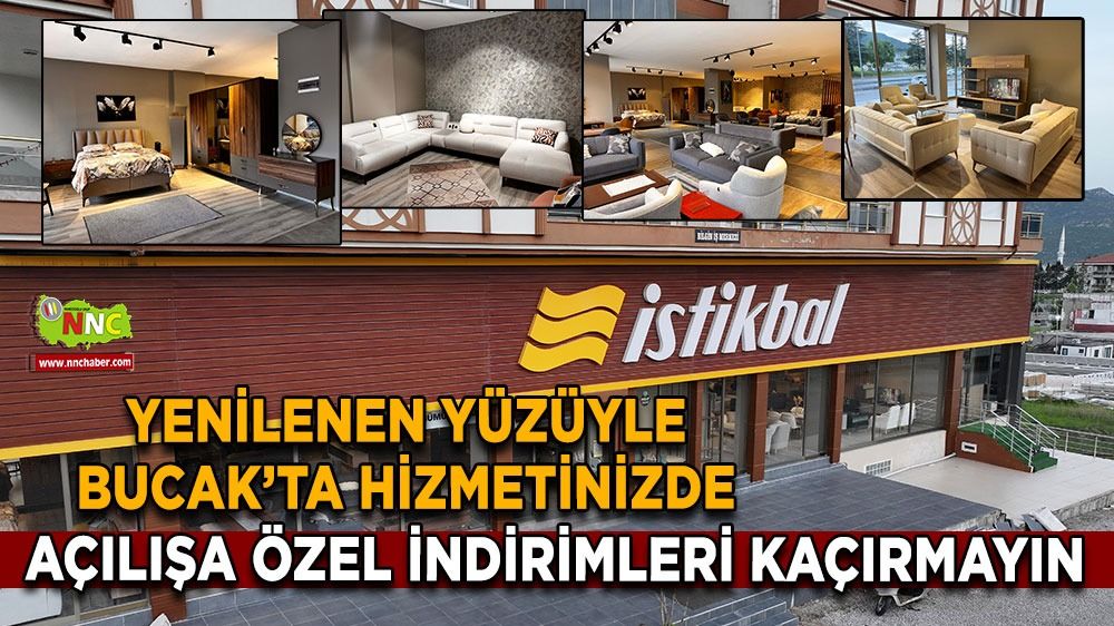 İstikbal Mobilya yenilenen yüzüyle Bucak’ta hizmetinizde Açılışa özel indirimleri kaçırmayın