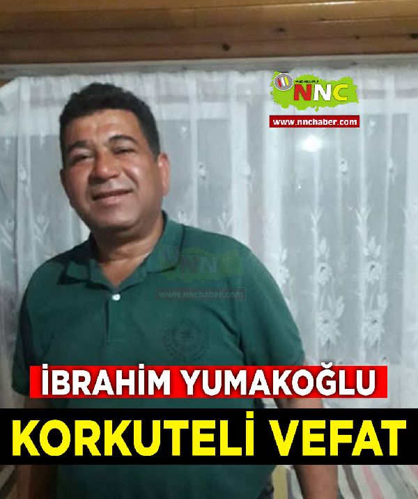 Korkuteli Vefat İbrahim Yumakoğlu