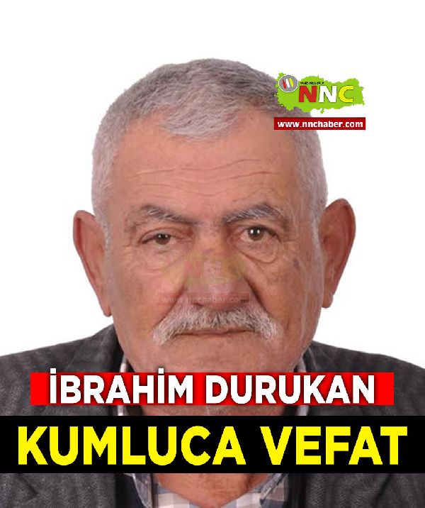 Kumluca Vefat İbrahim Durukan