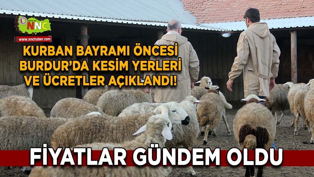 Kurban Bayramı öncesi Burdur’da kesim yerleri ve ücretler açıklandı! Fiyatlar gündem oldu