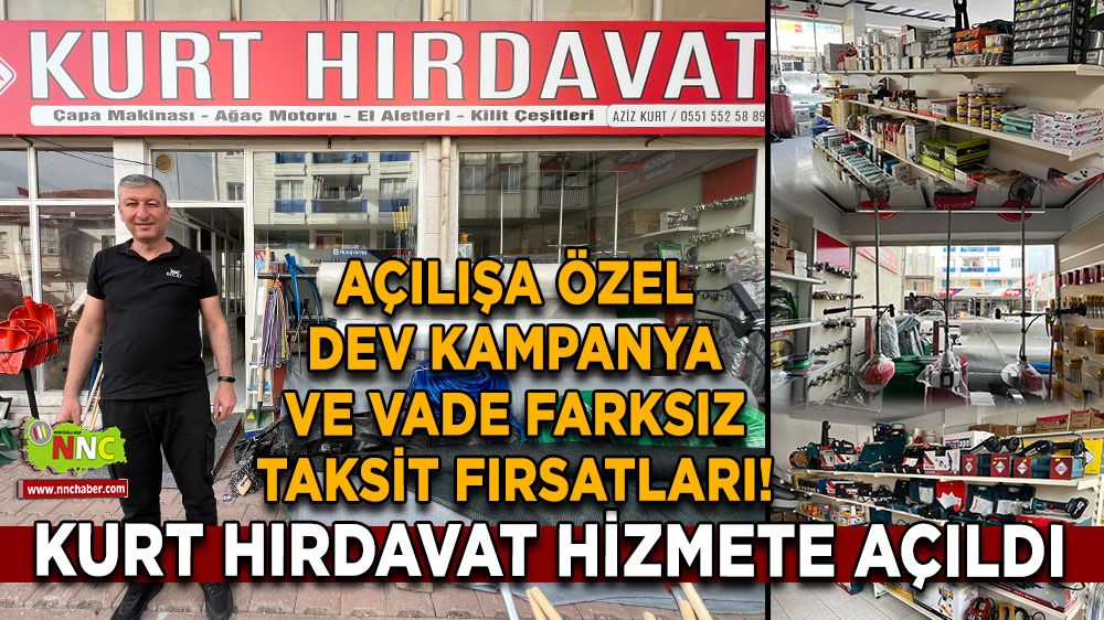 Kurt Hırdavat açıldı! Açılışa özel dev kampanya ve vade farksız taksit fırsatı