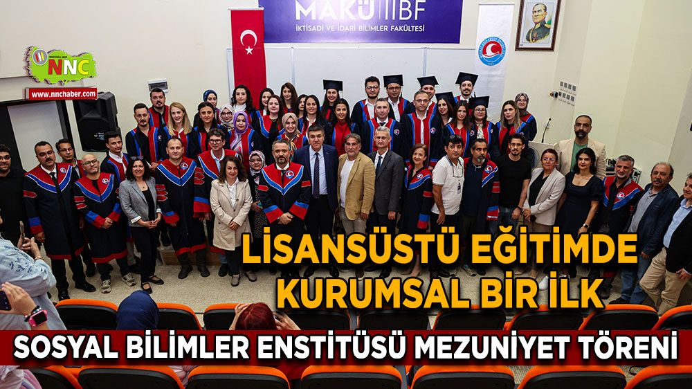 Lisansüstü Eğitimde kurumsal bir ilk: Sosyal Bilimler Enstitüsü mezuniyet töreni