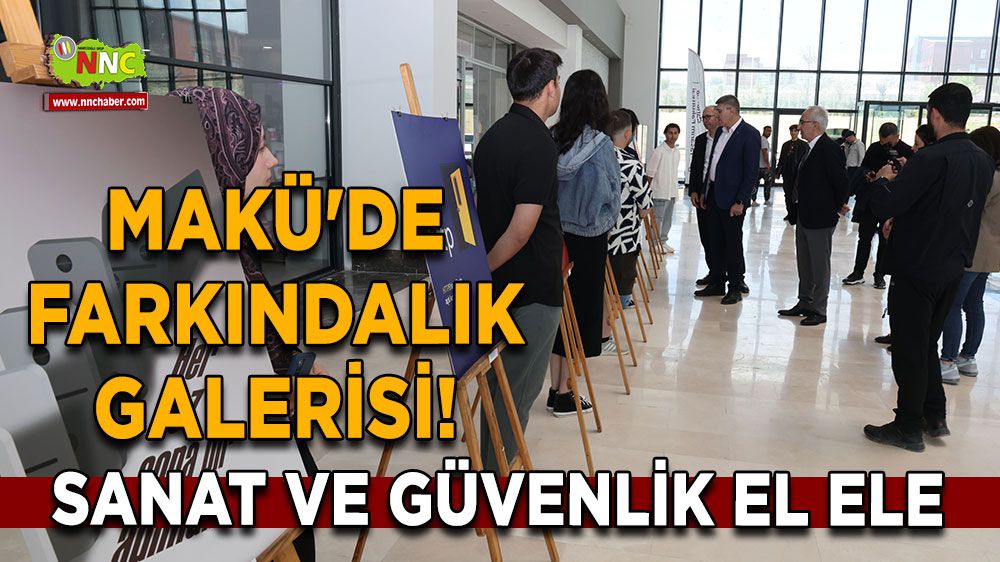 MAKÜ'de farkındalık galerisi! Sanat ve güvenlik el ele