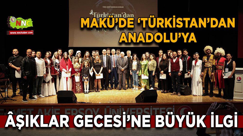 MAKÜ’de ‘Türkistan’dan Anadolu’ya Âşıklar Gecesi’ne büyük ilgi