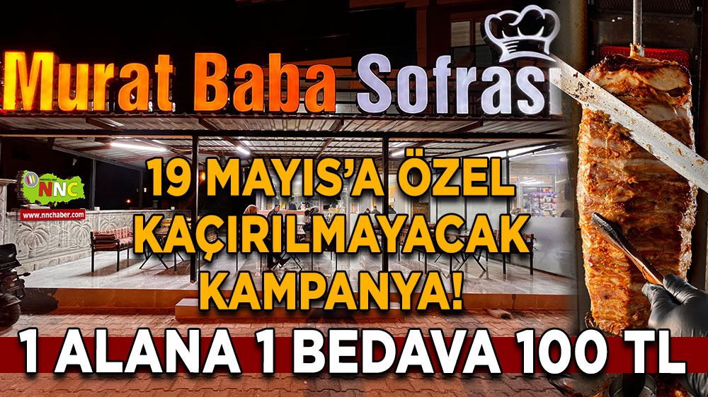 Murat Baba Sofrası’ndan 19 Mayıs’a özel kaçırılmayacak kampanya! 1 alana 1 bedava 100 TL