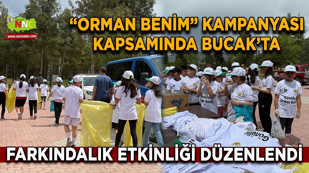 “Orman Benim” kampanyası kapsamında Bucak’ta farkındalık etkinliği düzenlendi
