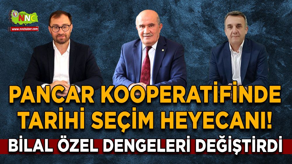 Pancar Kooperatifinde tarih seçim heyecanı! Bilal Özel dengeleri değiştirdi