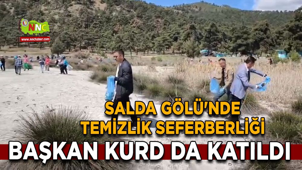 Salda Gölü'nde temizlik seferberliği Başkan Kurd da katıldı