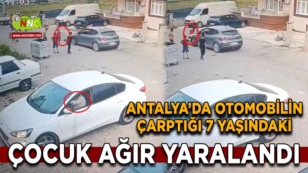 Serik'te otomobilin çarptığı 7 yaşındaki çocuk ağır yaralandı