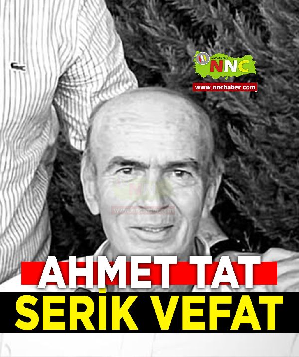 Serik Vefat Ahmet Tat