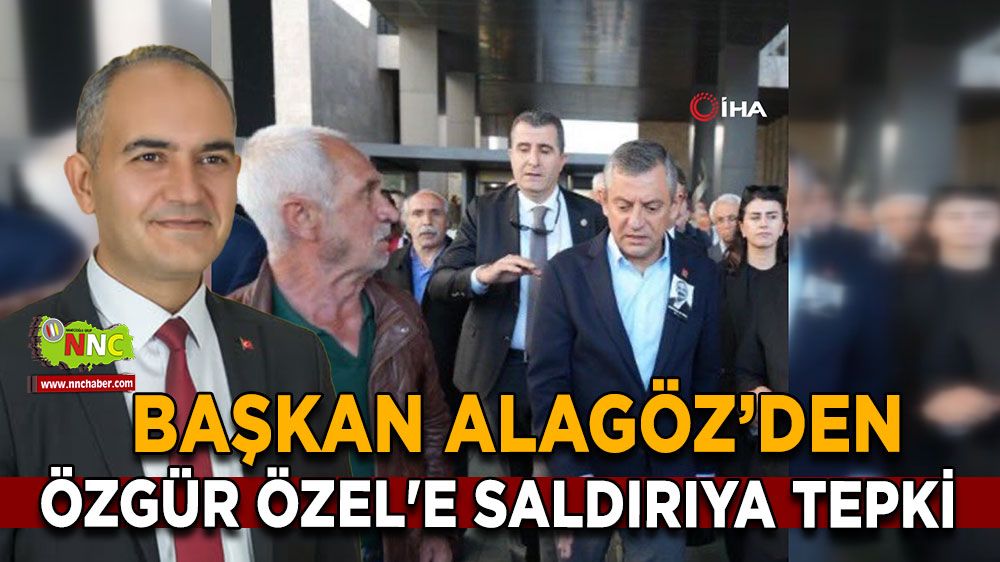 Tefenni Belediye Başkanı Alagöz’den Özgür Özel'e saldırıya tepki