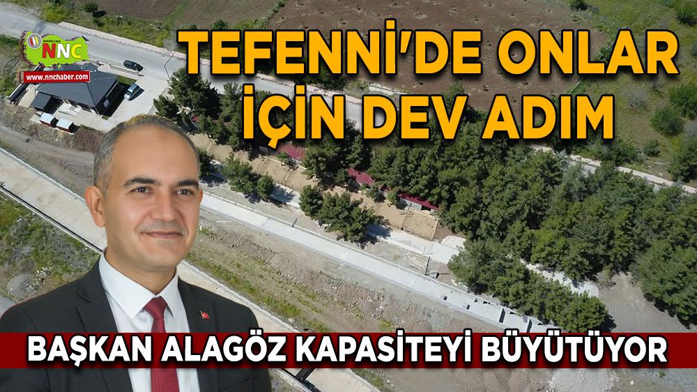 Tefenni'de onlar için dev adım Başkan Alagöz kapasiteyi büyütüyor