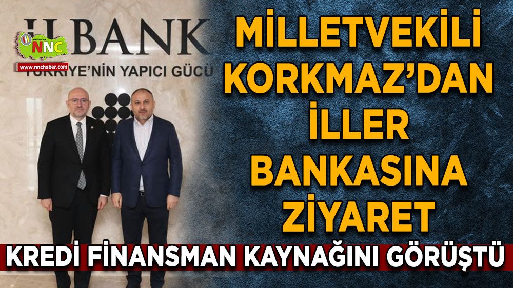 Vekil Adem Korkmaz İller Bankasında! Kredi finansman kaynağını görüştü