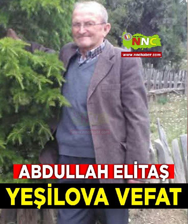 Yeşilova Vefat Abdullah Elitaş