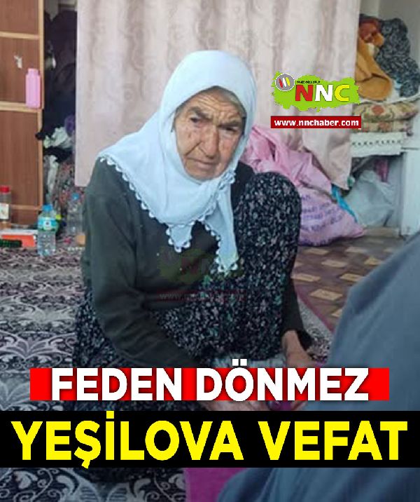 Yeşilova Vefat Feden Dönmez