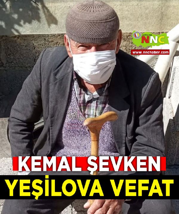 Yeşilova Vefat Kemal Şevken