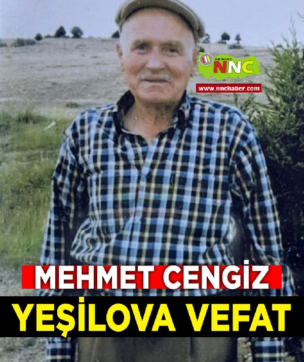 Yeşilova Vefat Mehmet Cengiz 