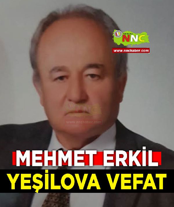Yeşilova Vefat Mehmet Erkil