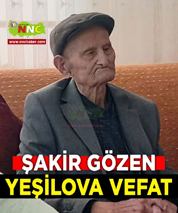 Yeşilova Vefat Şakir Gözen 