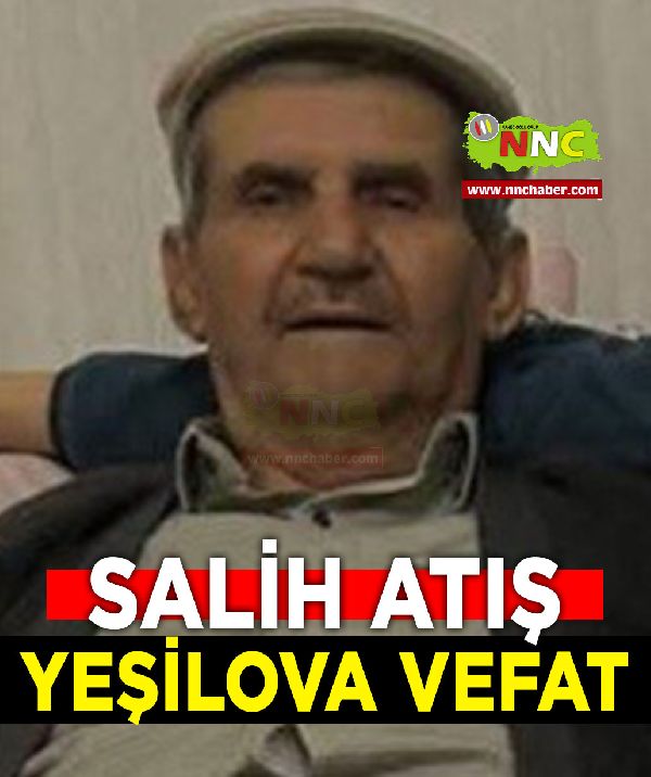 Yeşilova Vefat Salih Atış