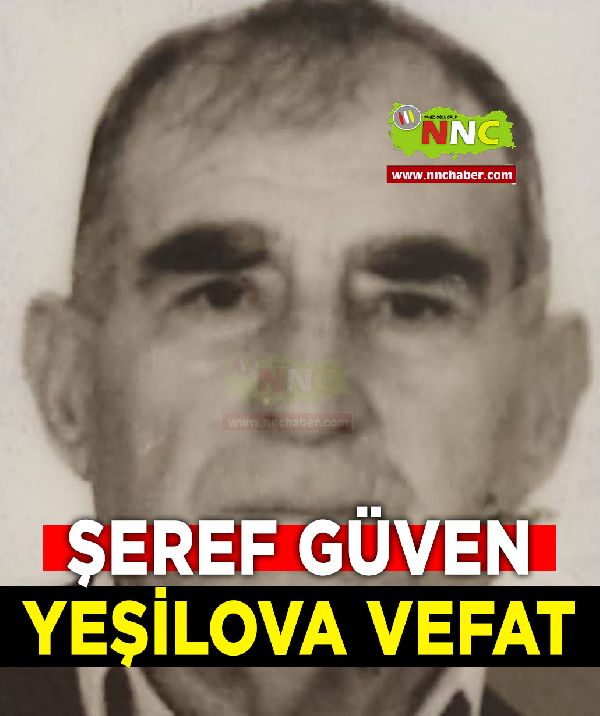Yeşilova Vefat Şeref Güven