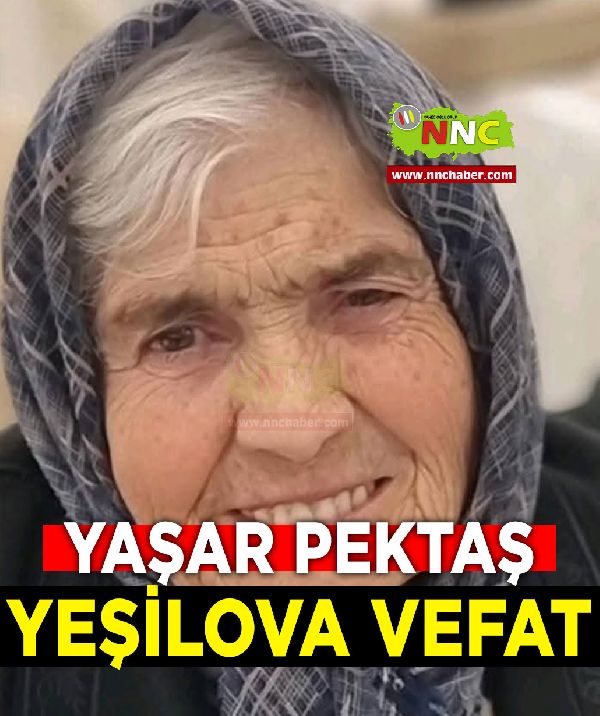 Yeşilova Vefat Yaşar Pektaş