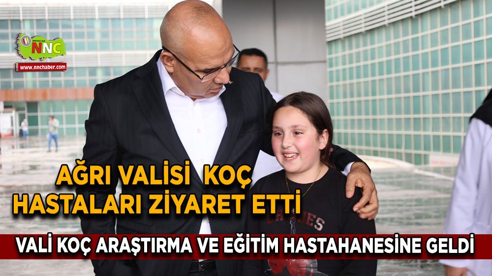 Ağrı Valisi Koç, Eğitim ve Araştırma Hastanesi'nde incelemelerde bulundu