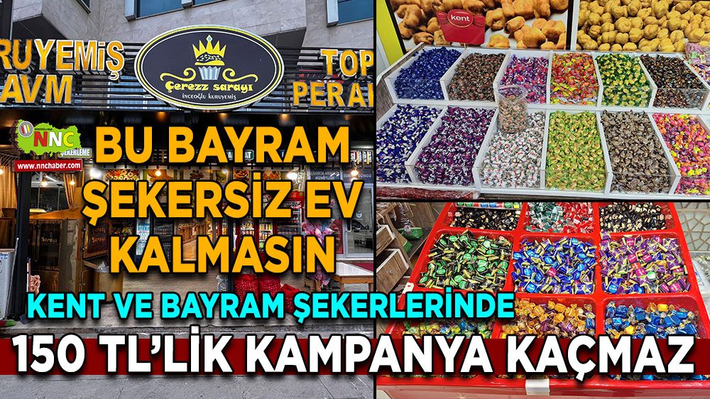 Bu bayram şekersiz ev kalmasın 150 TLl’lik kampanya kaçmaz