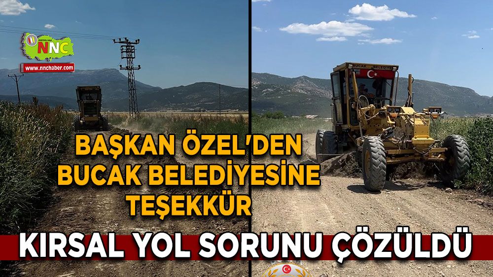 Bucak’ta kırsal yol sorunu çözüldü Başkan Özel'den Bucak Belediyesine teşekkür