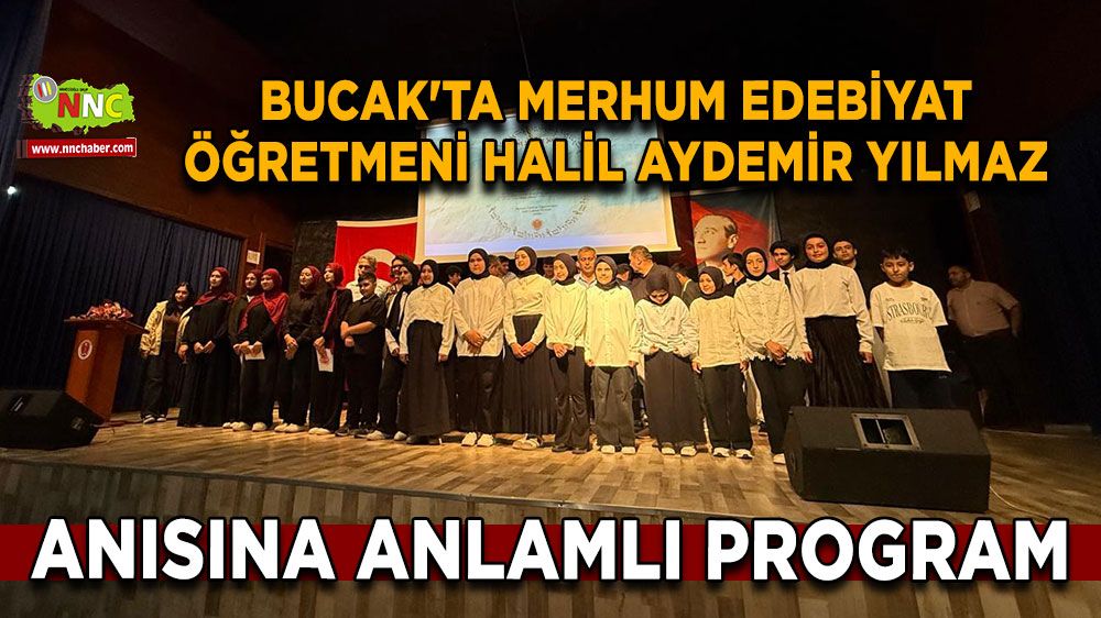 Bucak'ta Merhum Edebiyat öğretmeni Halil Aydemir Yılmaz anısına anlamlı program