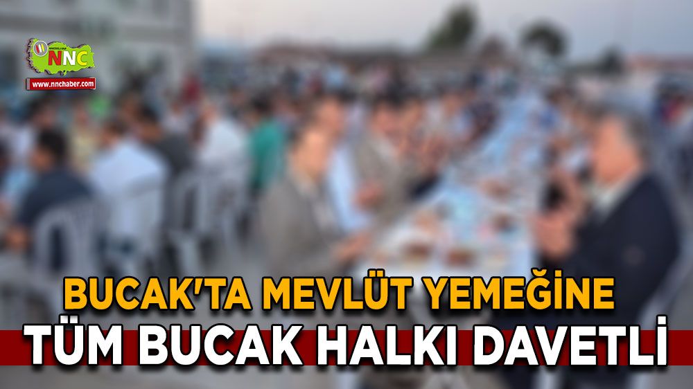 Bucak'ta Mevlüt Yemeğine tüm Bucak Halkı davetli