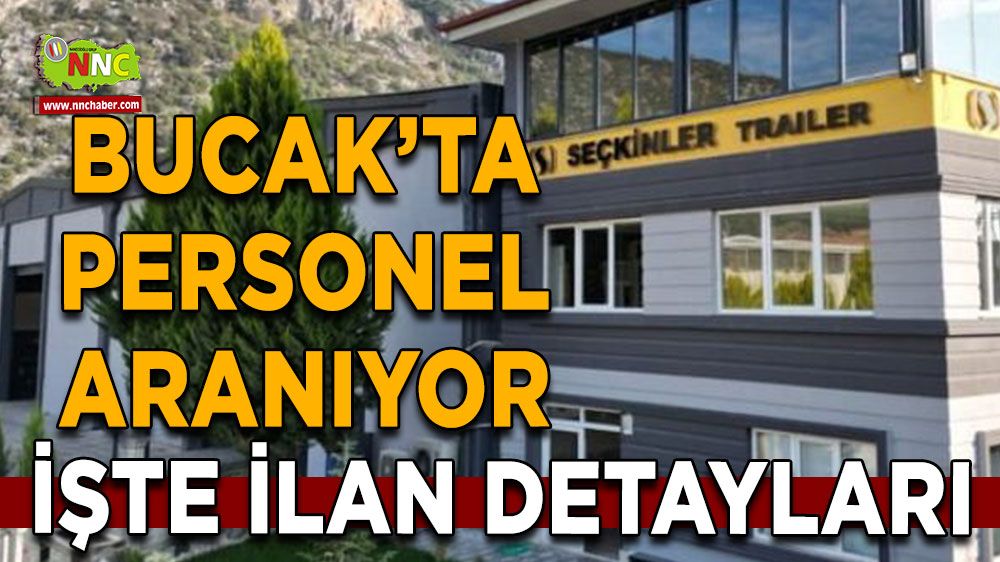 Bucak’ta personel ilanı Seçkinler Treyler alım yapıyor
