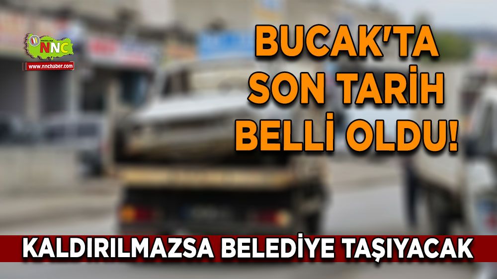Bucak'ta son tarih belli oldu! Kaldırılmazsa belediye taşıyacak
