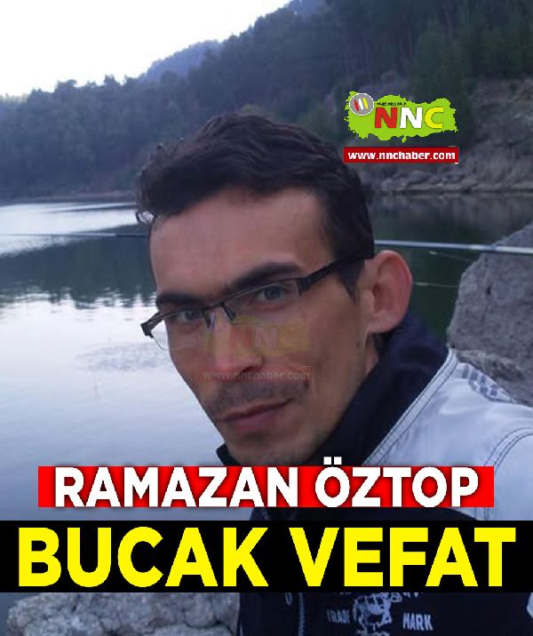 Bucak Vefat Ramazan Öztop
