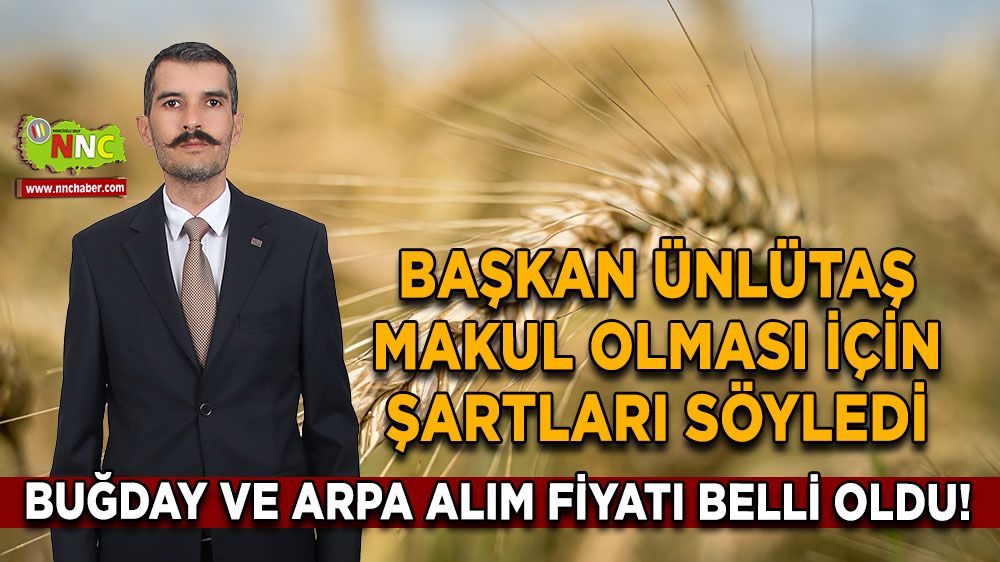 Buğday ve arpa alım fiyatı belli oldu! Başkan Ünlütaş makul olması için şartları söyledi