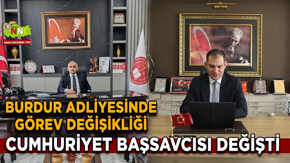 Burdur Adliyesinde görev değişikliği Cumhuriyet Başsavcısı değişti 