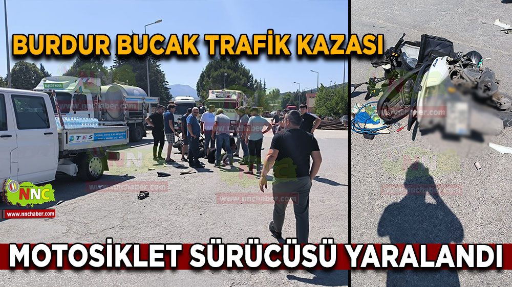 Burdur Bucak trafik kazası Motosiklet sürücüsü yaralandı
