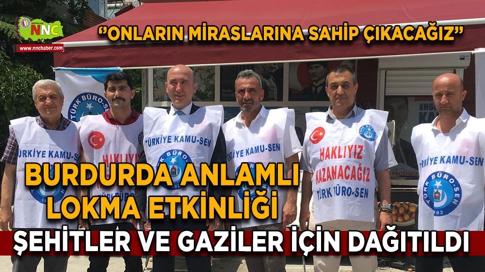 Burdur Cumhuriyet Meydanı’nda anlamlı lokma etkinliği Şehitler için dağıtıldı