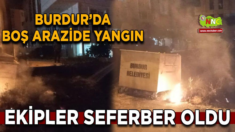 Burdur'da boş arazide çıkan yangın büyümeden söndürüldü
