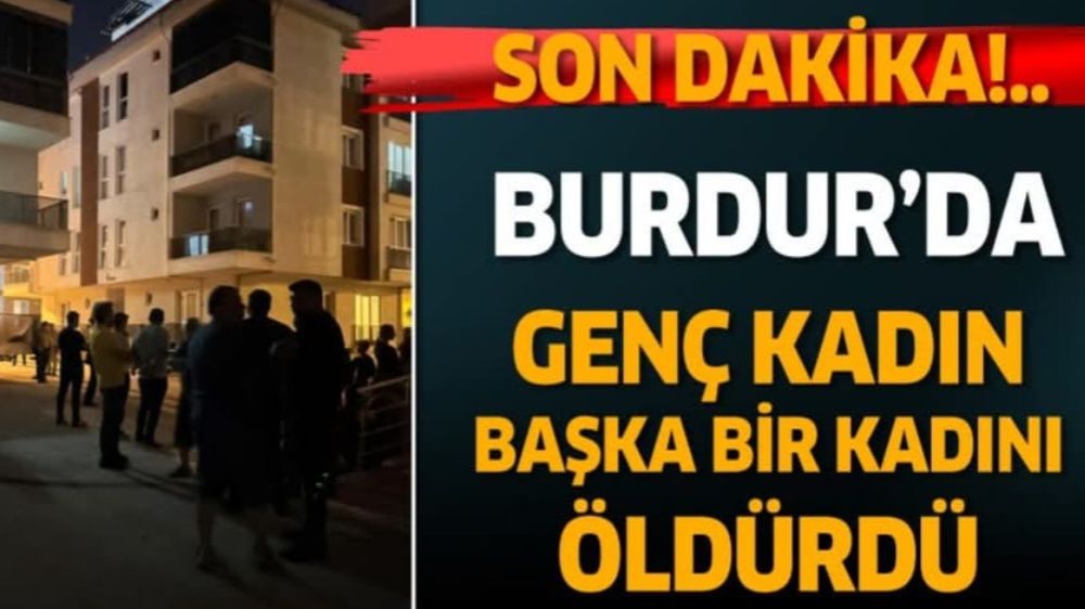 Burdur'da Yasak Aşk Cinayeti İddiası MAKÜ Öğrencisi Gözaltında!
