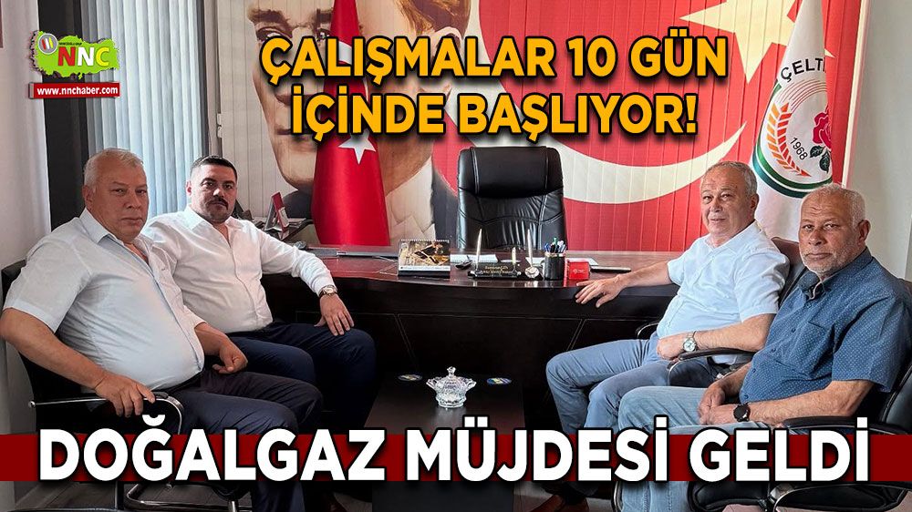Doğalgaz müjdesi geldi Çalışmalar 10 gün içinde başlıyor!