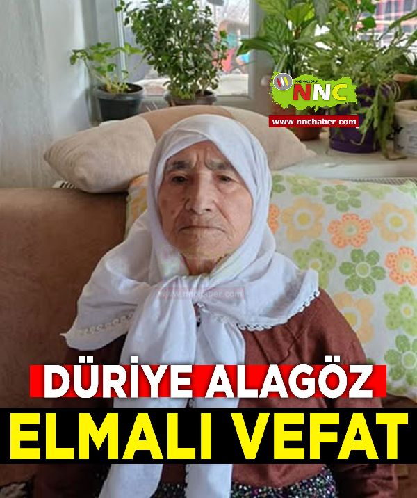 Elmalı Vefat Düriye Alagöz